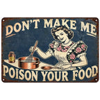 Vintage tin sign with retro woman cooking and humorous 'Don't make me poison your food' text