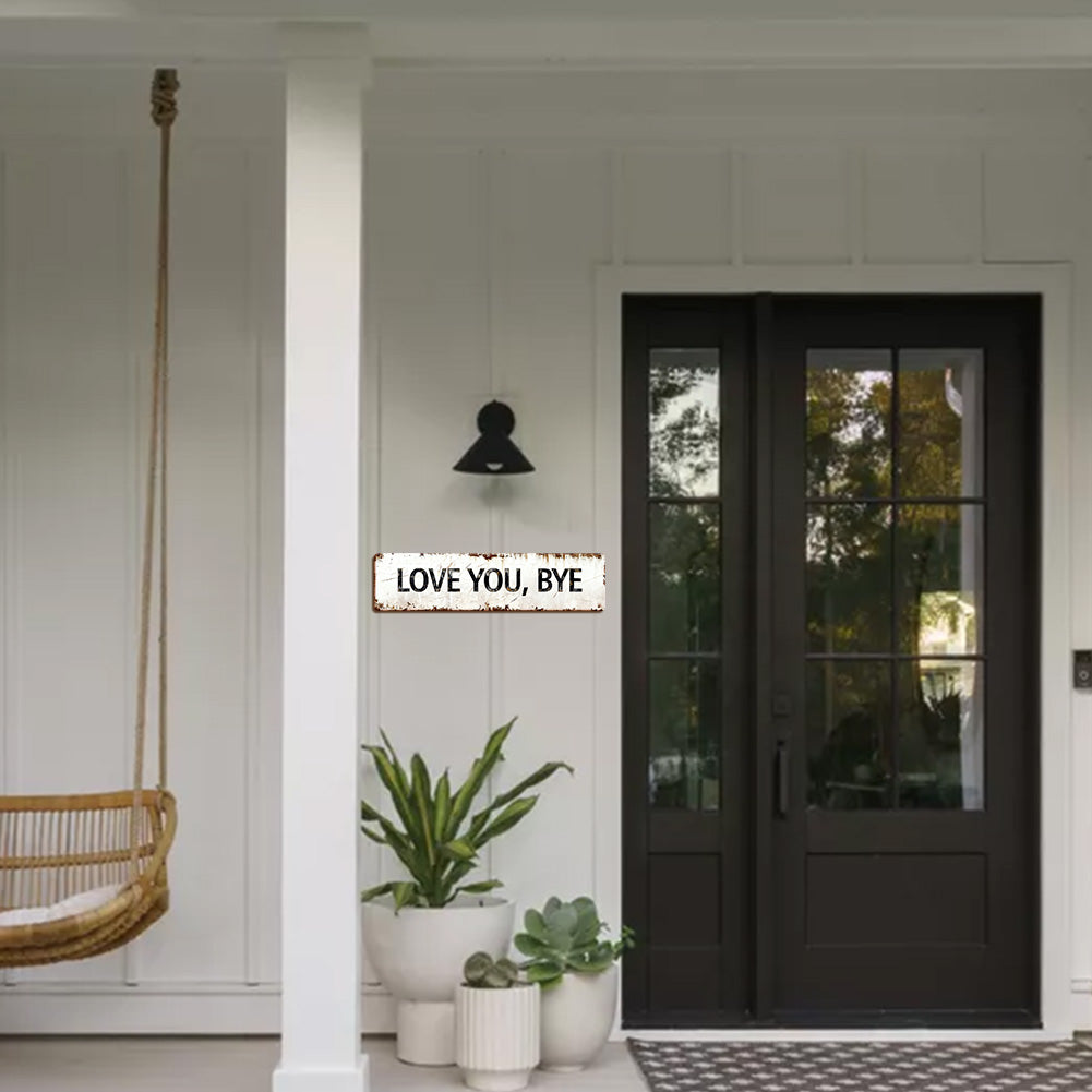 Funny Retro "LOVE YOU, BYE" Tin Sign | Industrial Home Art for Entryway & Bedroom