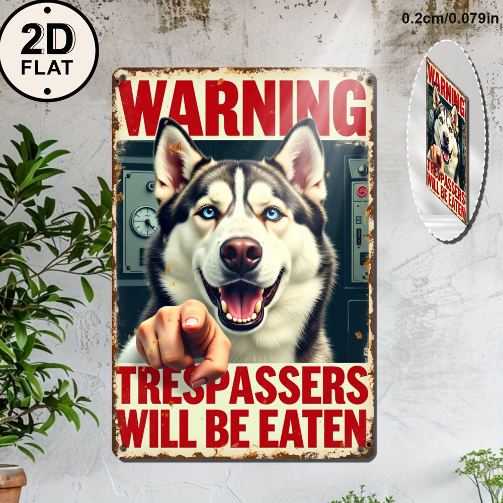 Rustic Metal Warning Sign "Trespassers Will Be Eaten" with Husky Dog Graphic Bold Red Text Outdoor Decor Humorous Security Sign for Dog Lovers Husky Owners Playful Gift for Pet Parents Gardeners Home Defenders