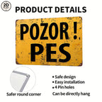 Vintage yellow tin sign with 'POZOR! PES' warning, distressed look, safe rounded corners.