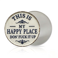 This Is My Happy Place, Don't Ruin It Round Metal Sign | Garden & Patio Decor