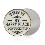 Round Metal Sign - "This Is My Happy Place, Don't Ruin It" - Funny Wall Decor for Living Room