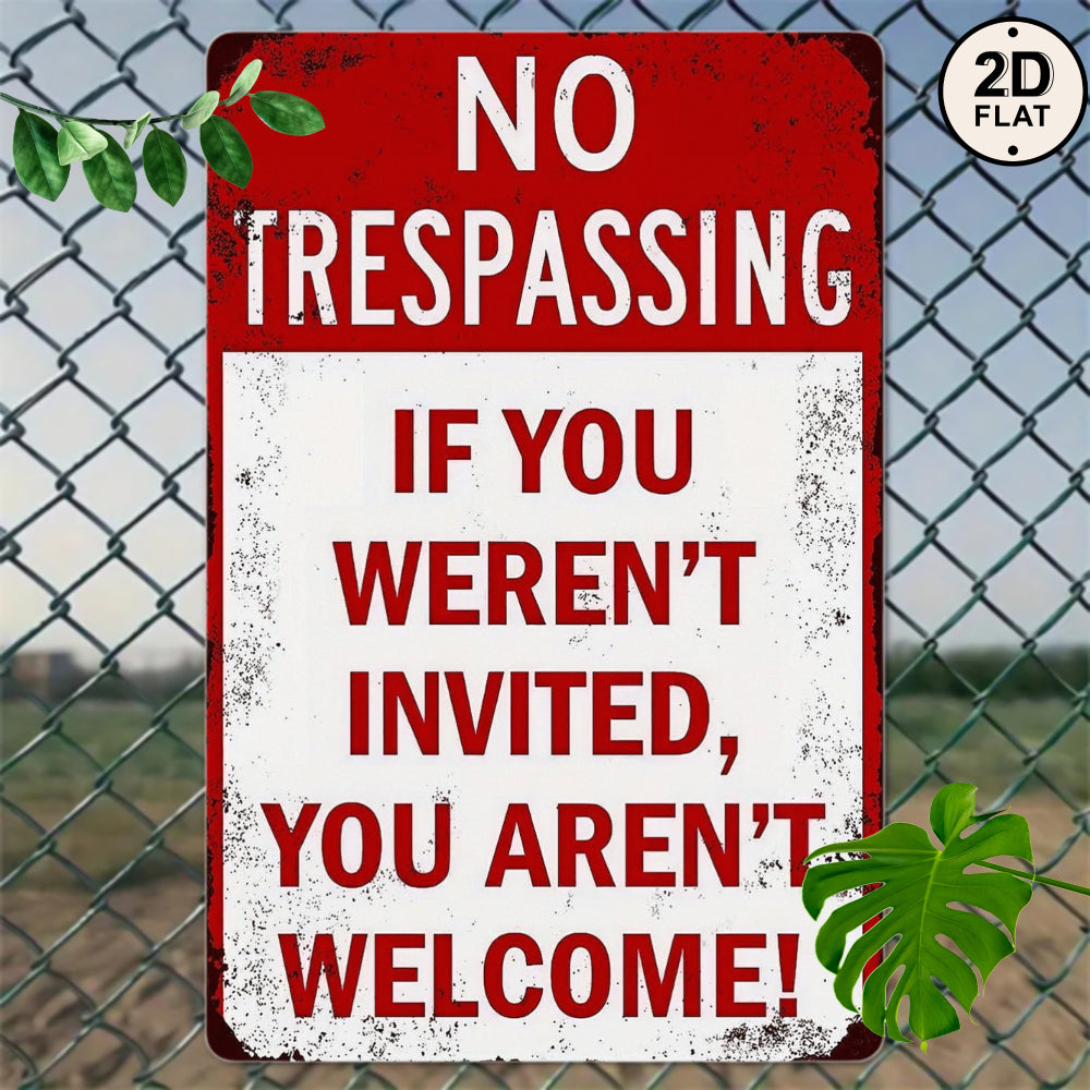 Funny Vintage Metal Tin Sign Don't Trespass Not Invited Retro Art for Bathroom Kitchen Living Room Office Coffee Wall Decoration Poster Garden Bar Garage 12x8inch