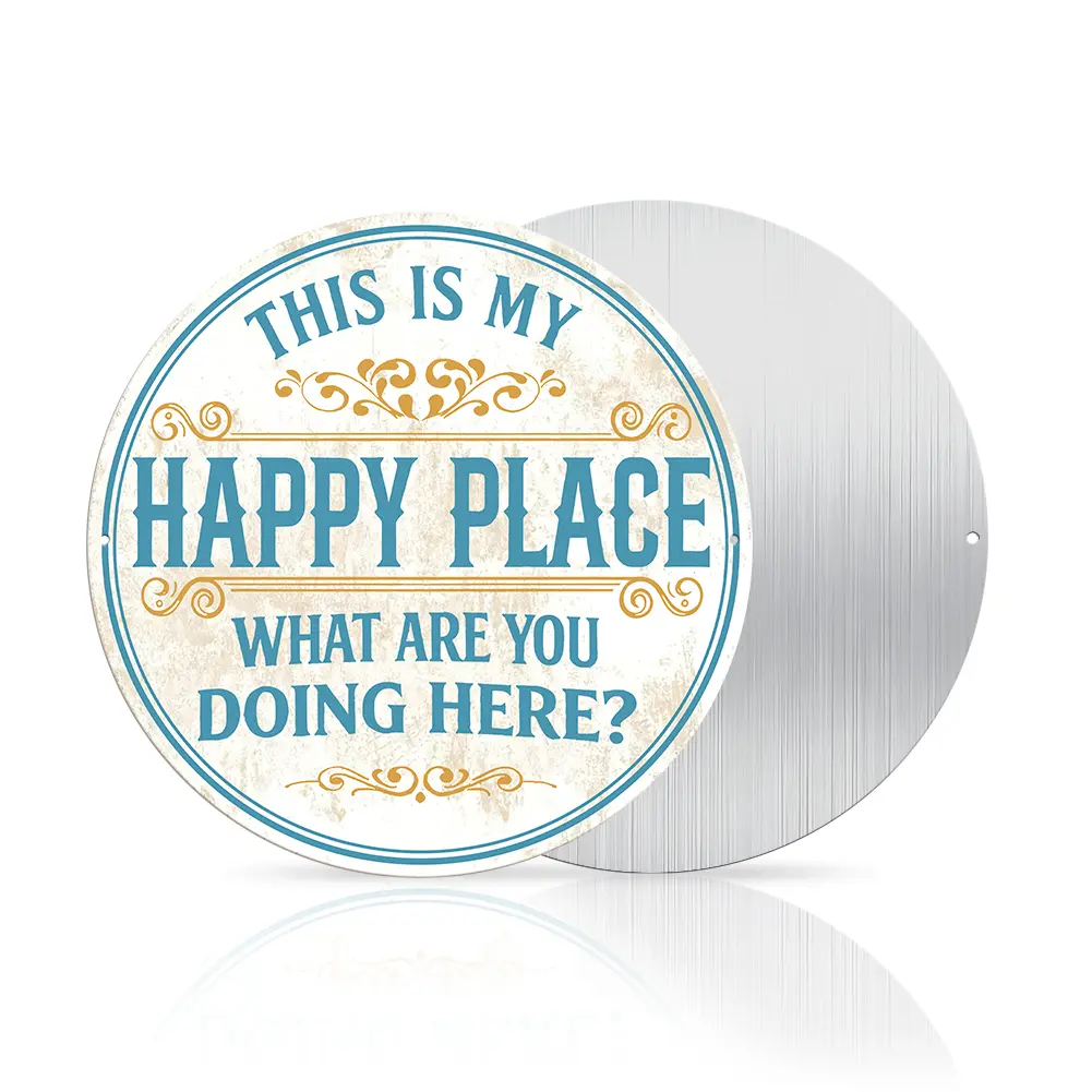 Round Metal Sign - "This Is My Happy Place, Don't Ruin It" - Funny Wall Decor for Living Room