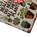 Funny Gardening Metal Sign "Yes I Really Do Need All These Plants" Rustic Wall Decor Perfect Gift for Plant Lovers & Gardeners Humorous Home Garden Art