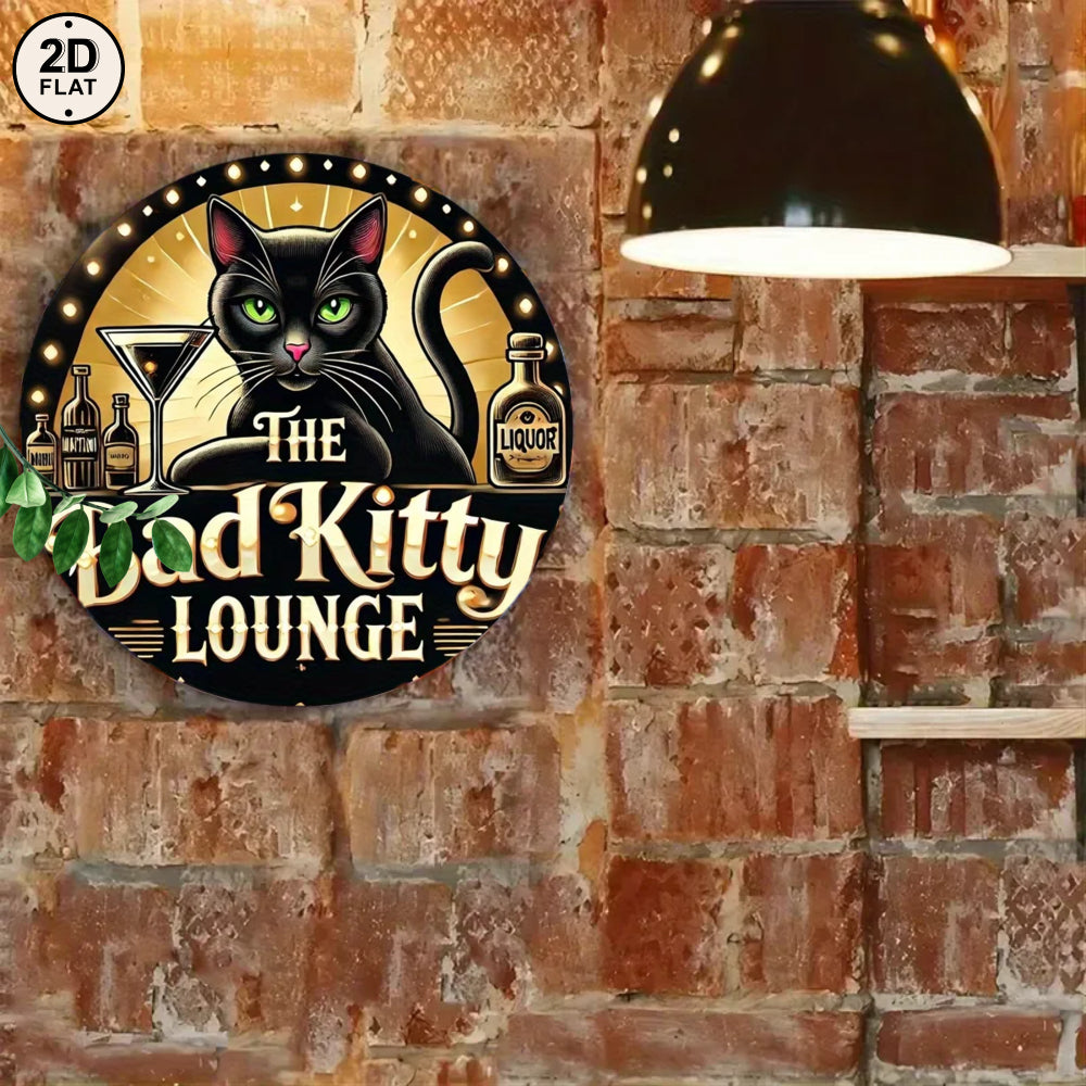 2D Flat Circle Sign "The Bad Kitty Lounge" with Cat Martini & Liquor Bottles Playful Bar Party Decor Edgy Gift for Cat Lovers Cocktail Enthusiasts Nightlife Fans Bold Wall Art for Home Bar or Game Room