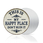 Round Metal Sign - "This Is My Happy Place, Don't Ruin It" - Funny Wall Decor for Living Room