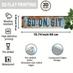 "Go On Git" Blue Metal Sign - Humorous Outdoor Decor for Porch, Garden & Farmhouse