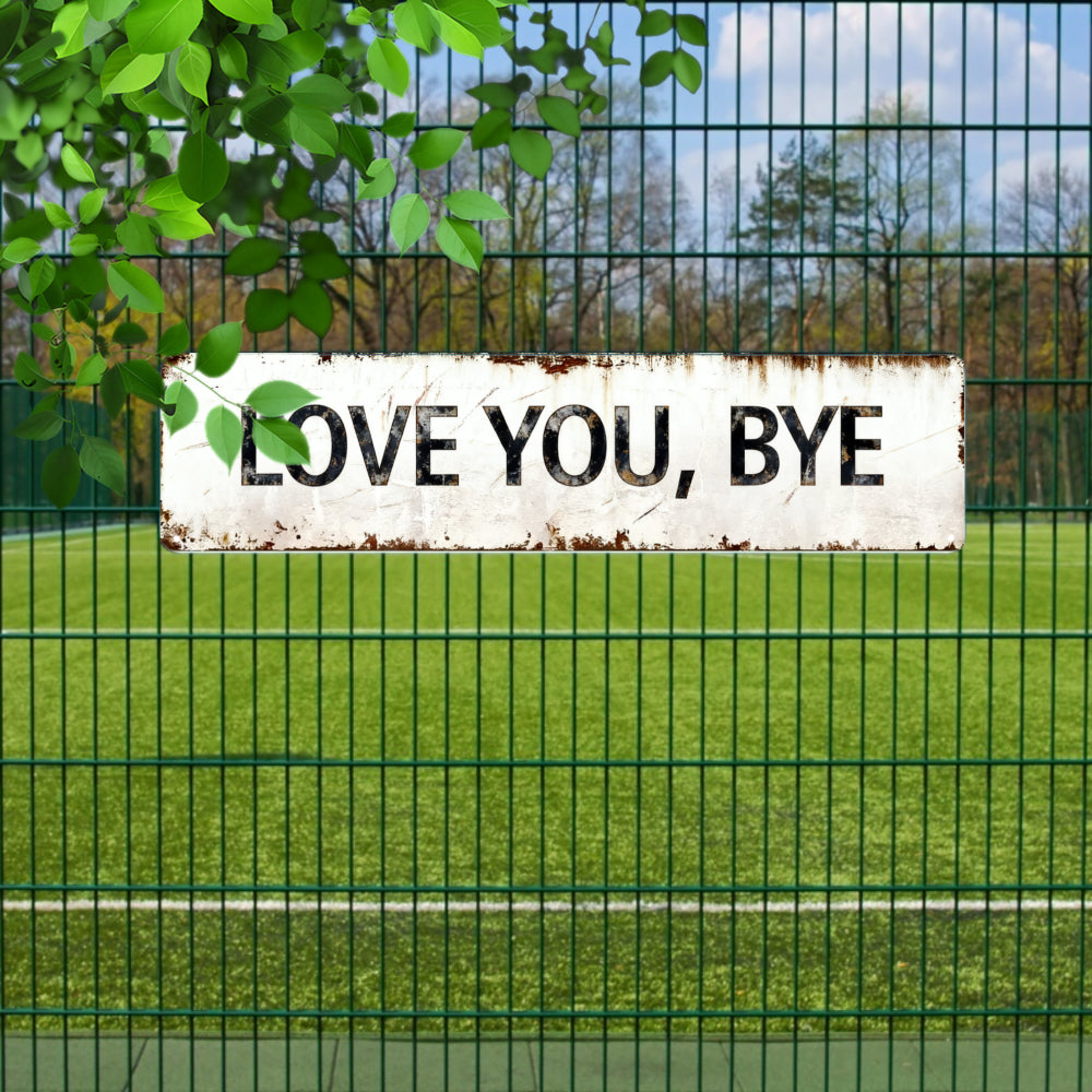 Funny Retro "LOVE YOU, BYE" Tin Sign | Industrial Home Art for Entryway & Bedroom