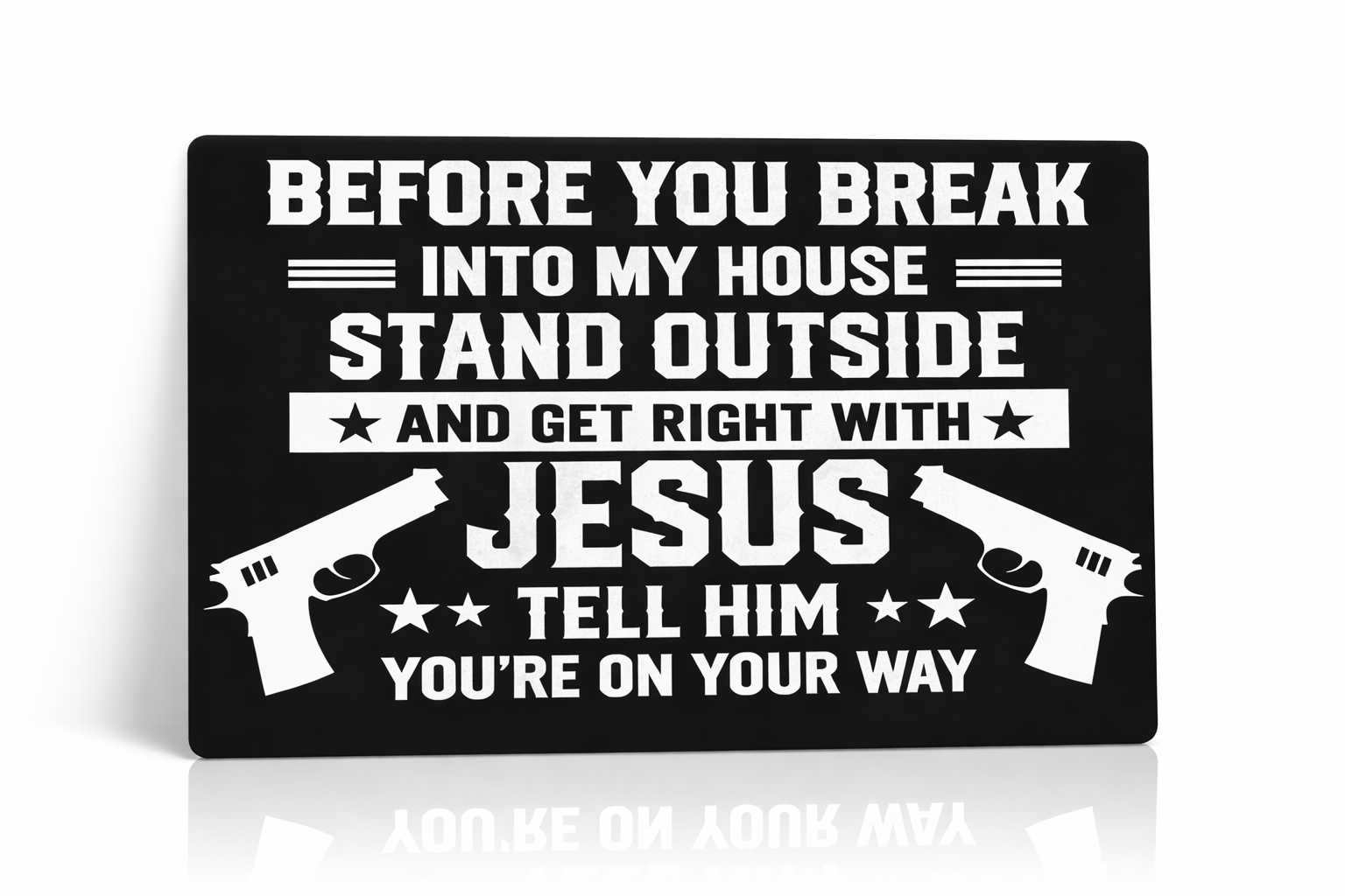 Funny Christian Warning Sign – Get Right With Jesus Metal Sign
