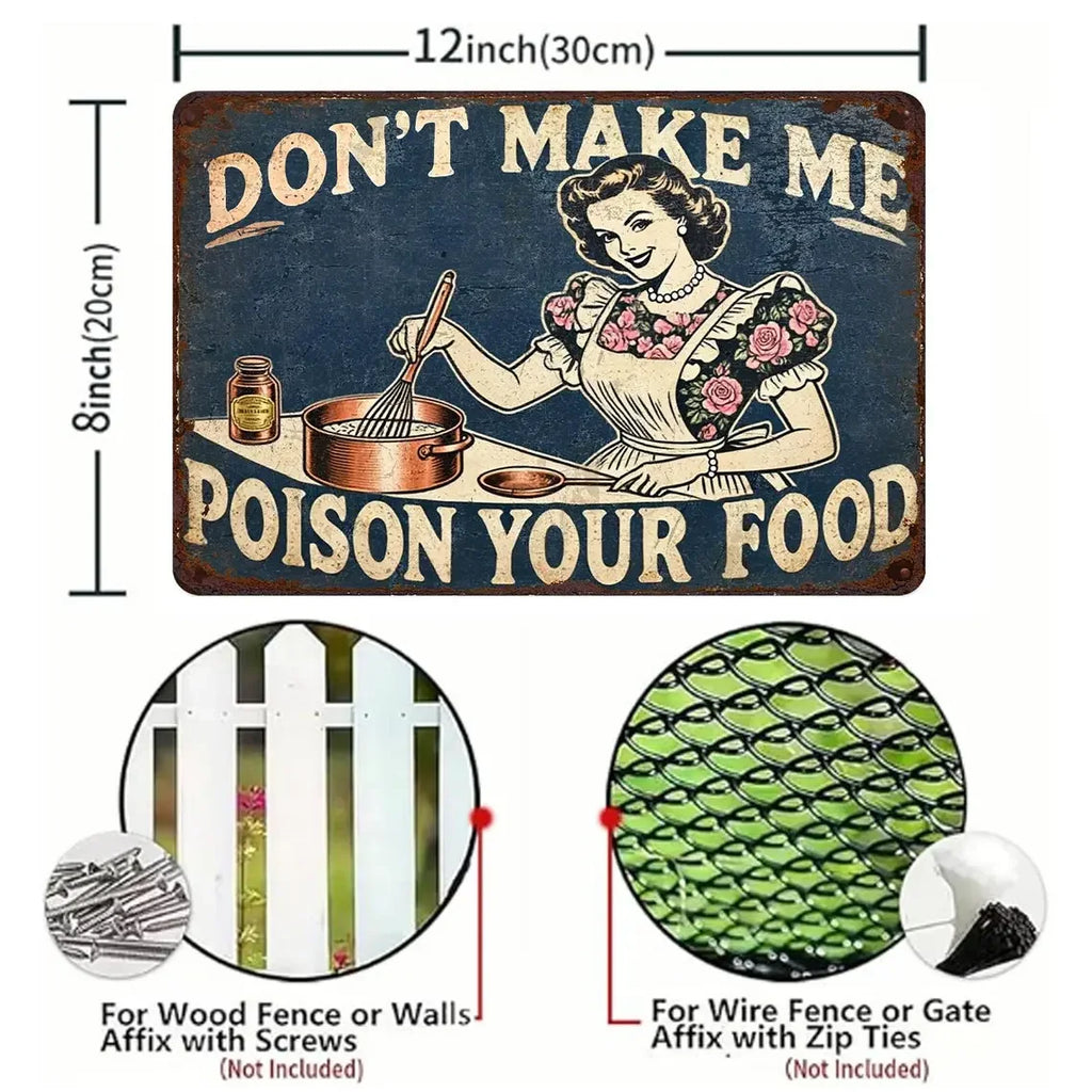 Vintage tin sign with retro woman cooking and text Don't Make Me Poison Your Food, 12x8 inches.