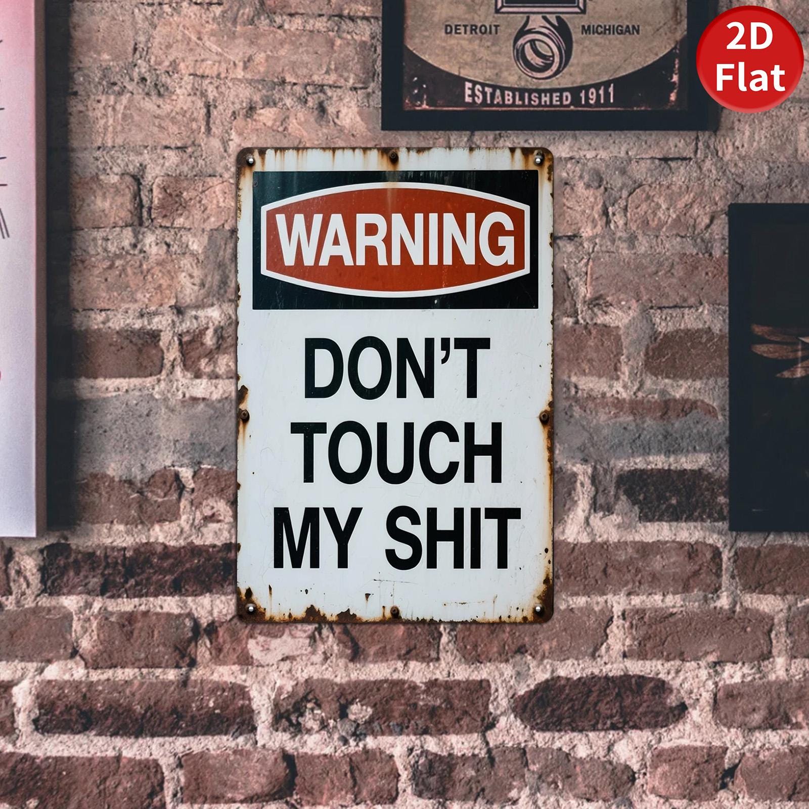 Funny "Don't Touch My Stuff" Rustic Metal Sign: Vintage Man Cave Decor
