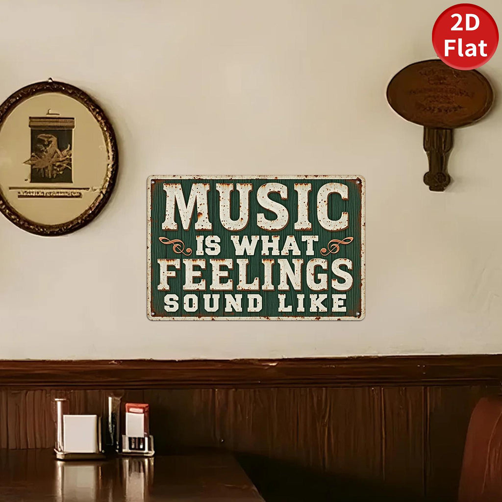 Rustic "Music is What Feelings Sound Like" Metal Sign - Home Bar Decor