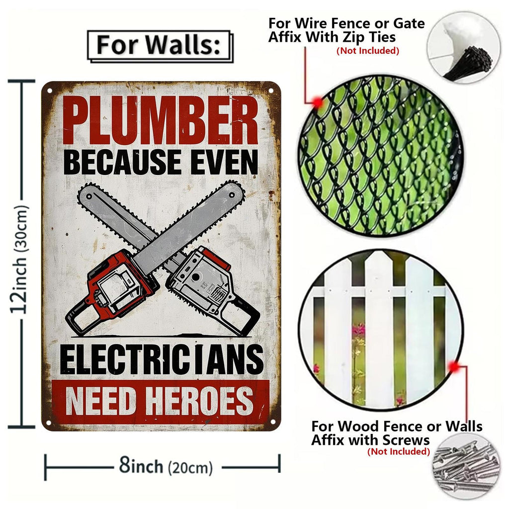 Funny Plumber Metal Sign: Electricians Need Heroes, Garage Decor
