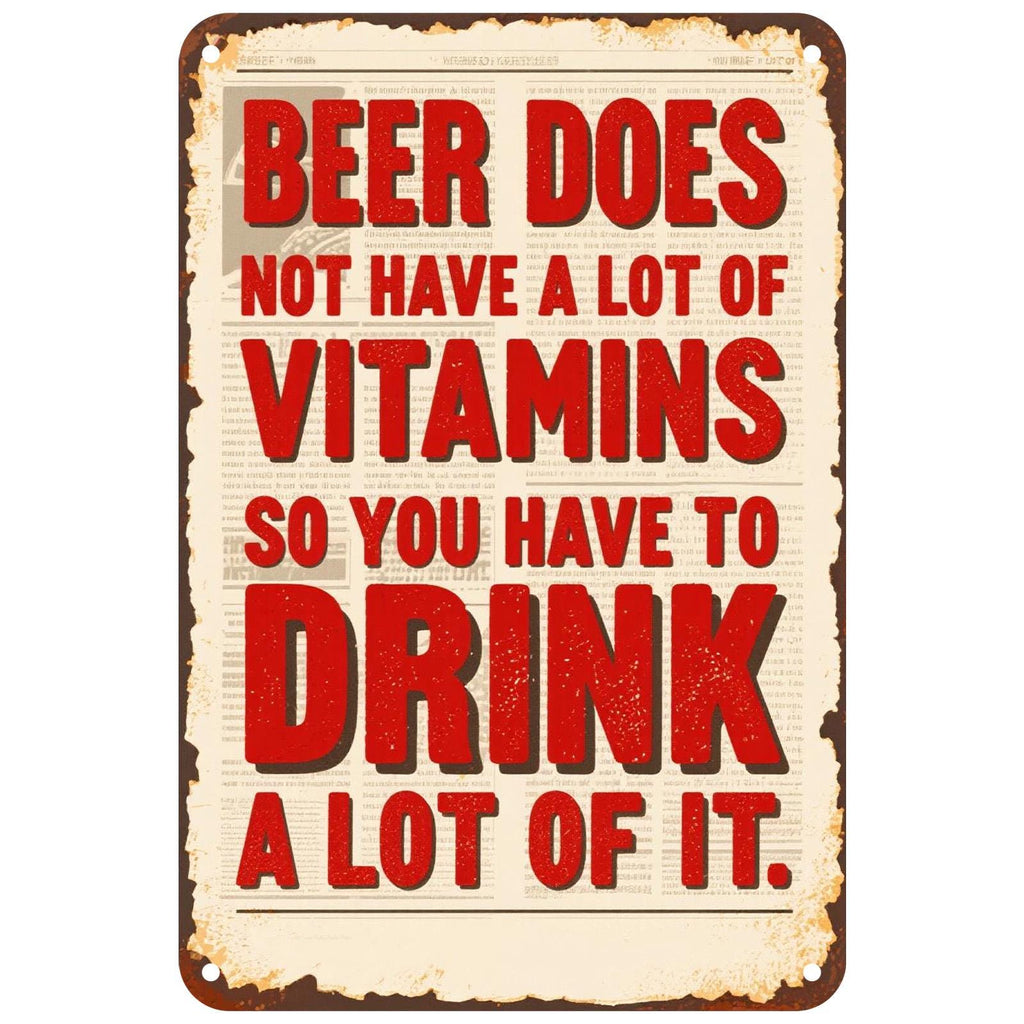 Funny Beer Metal Sign: Bar, Pub, Man Cave Humor Decor