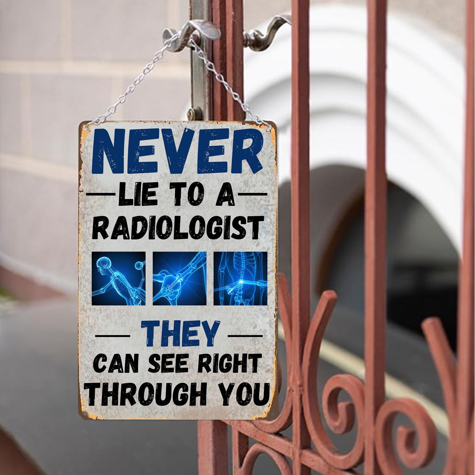 Funny Radiologist Metal Sign: Humor Medical Wall Decor, Doctor Gift