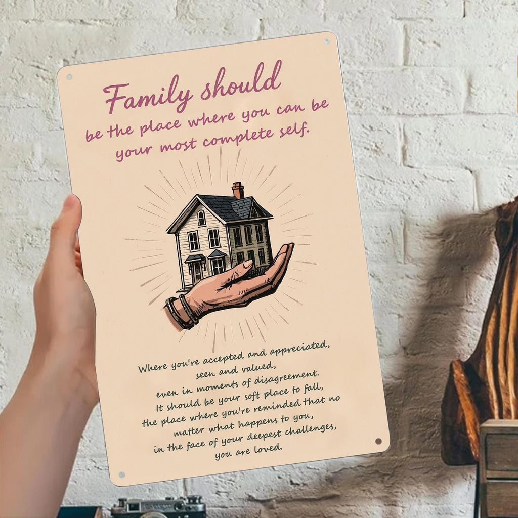 Inspirational Family Metal Sign: Be Your Most Complete Self Quote