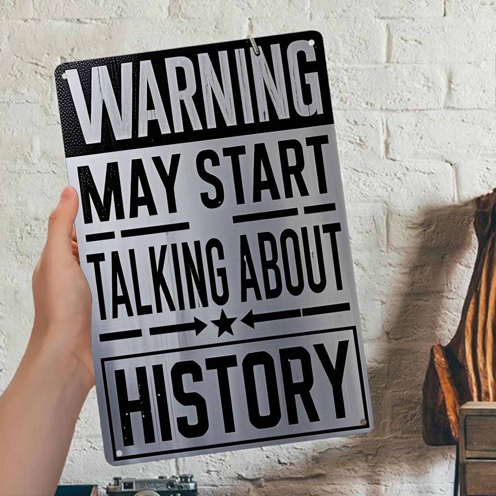 Funny History Warning Metal Sign: Teacher Office Humor Wall Decor