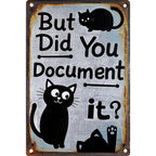 Affichette métallique "But Did You Document It" | Décoration Animaux de compagnie