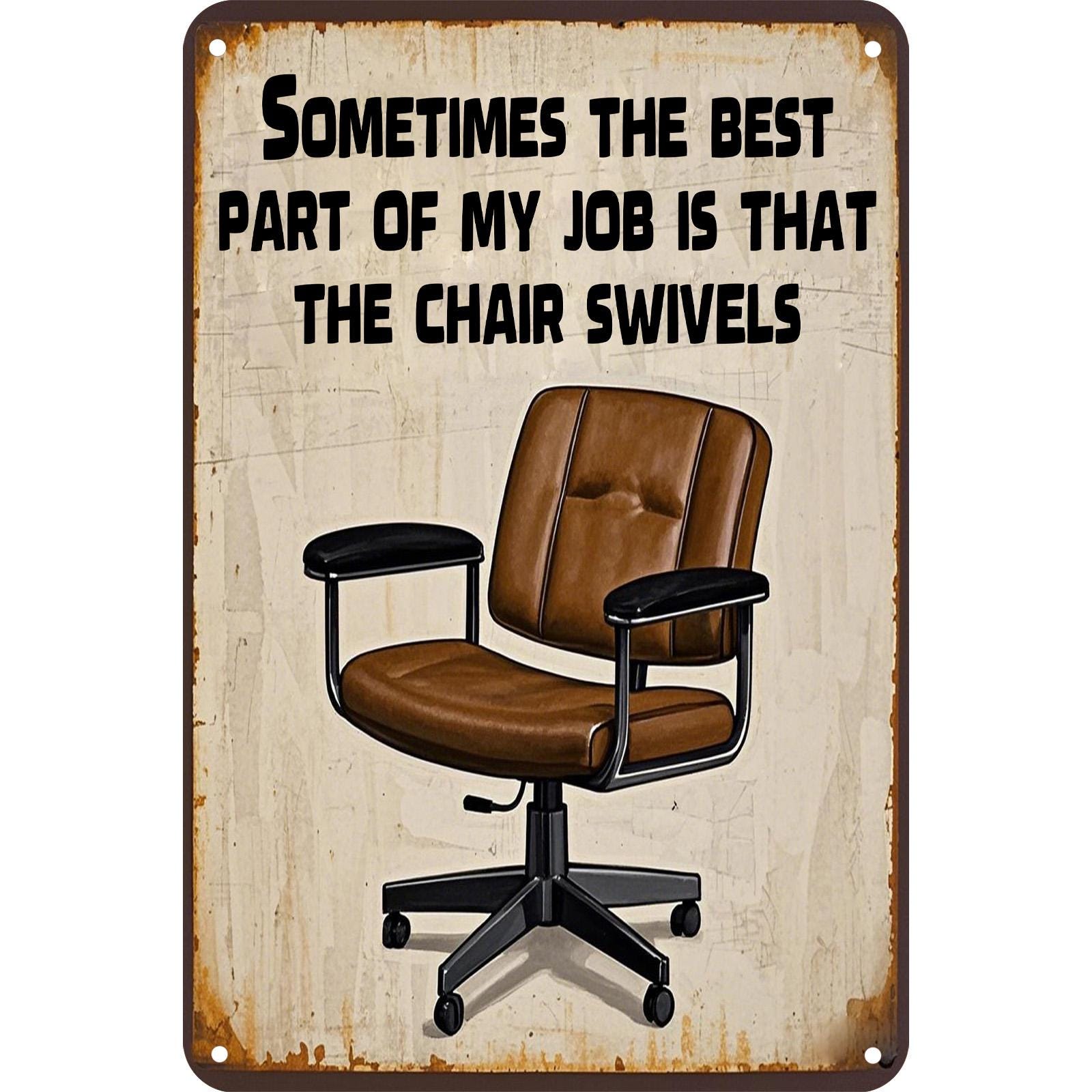 Funny Office Chair Metal Sign: Rustic Workplace Humor Wall Decor