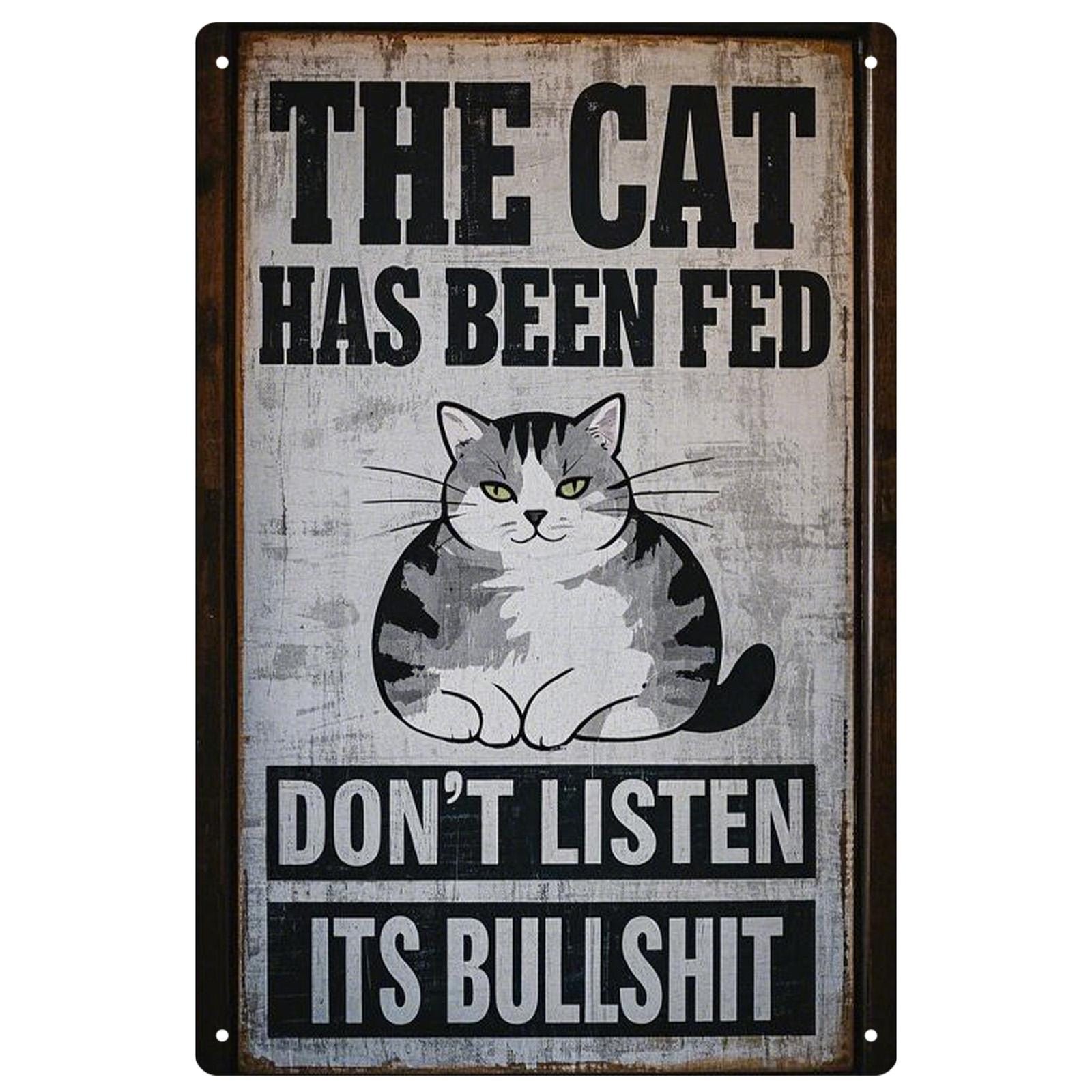 Funny Cat Metal Sign: "Don't Listen to Its Bullshit" Quote, Vintage Style