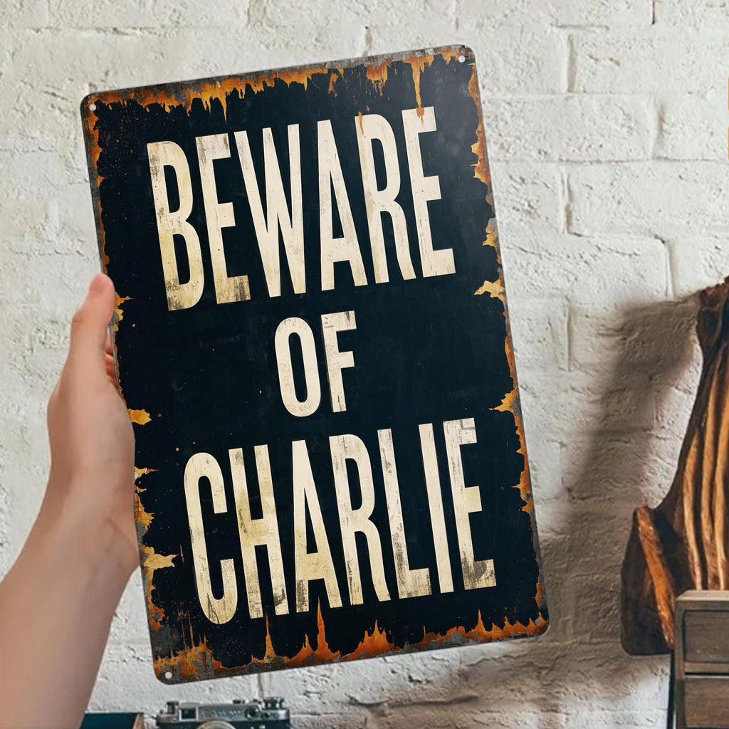 Beware of Charlie Metal Sign: Rustic Vintage Warning Plaque