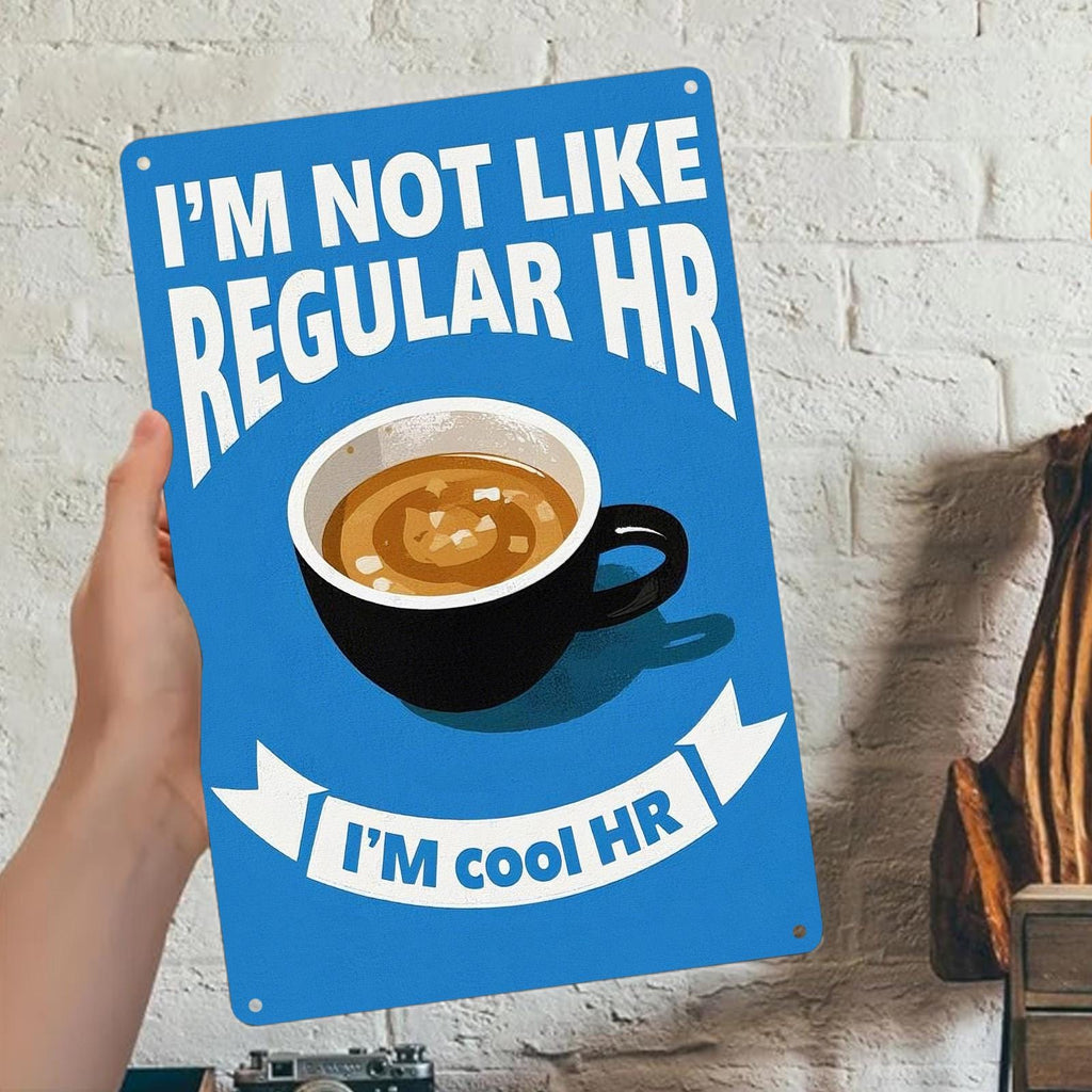 Lustiges HR-Metallschild | Ich bin nicht wie die normale Personalabteilung, Bürohumor-Deko