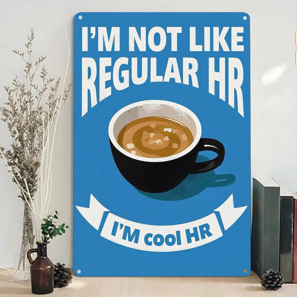 Lustiges HR-Metallschild | Ich bin nicht wie die normale Personalabteilung, Bürohumor-Deko