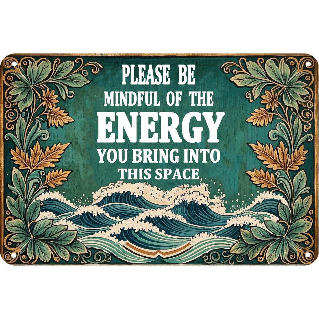 Mindful Energy Quote Metal Sign: Inspirational Home Office Decor