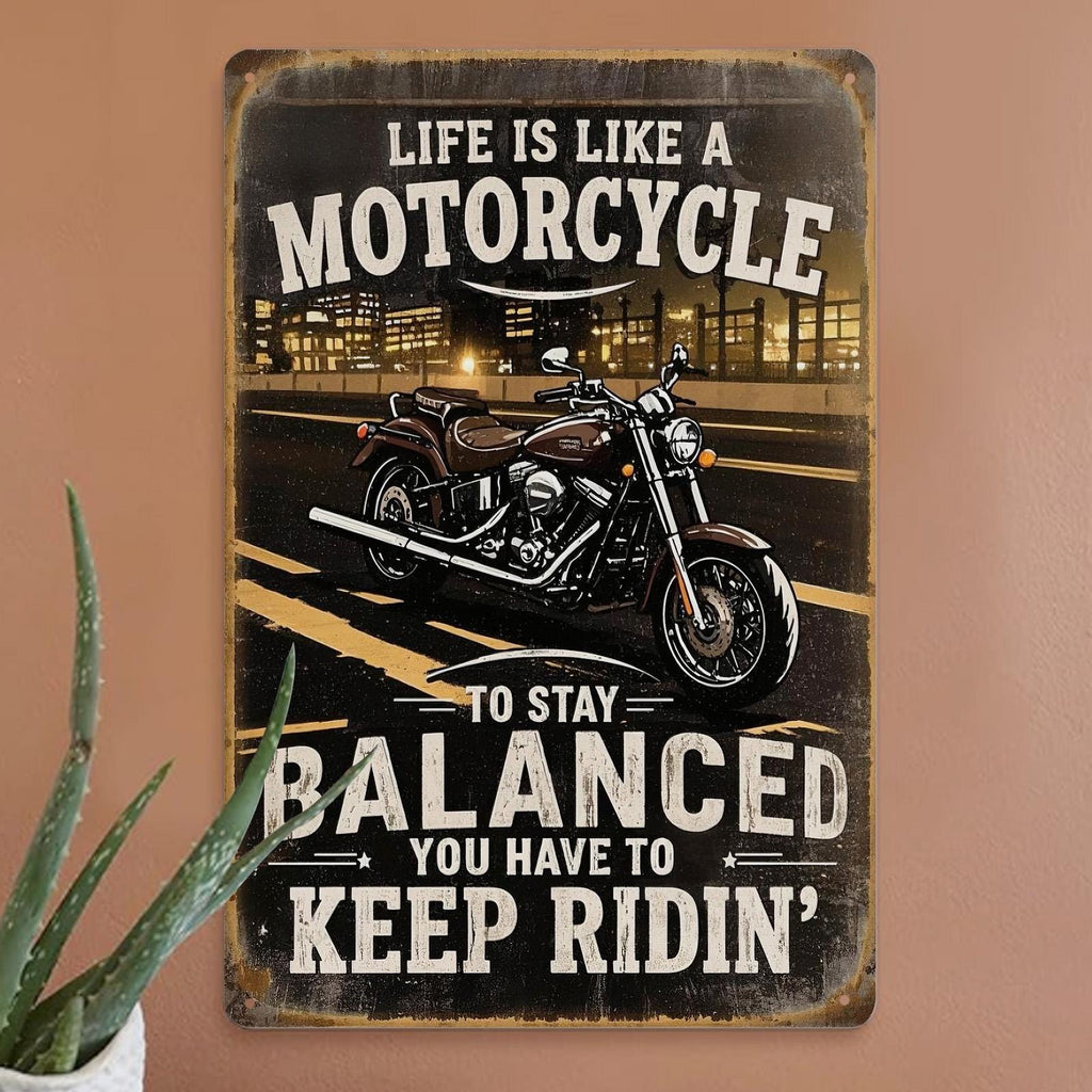 Motorcycle Metal Sign: Retro Biker Garage Decor, Inspirational Quote