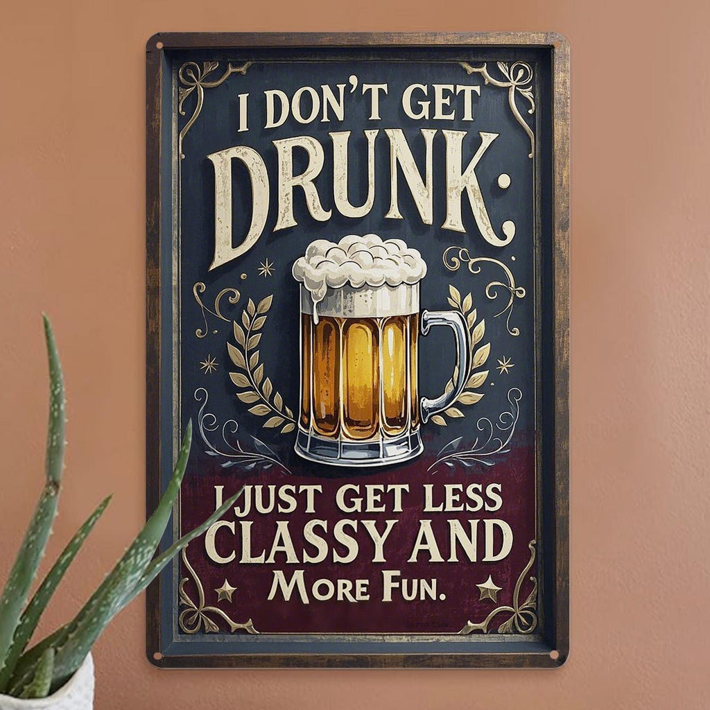 Funny Beer Metal Sign: Retro Bar Wall Art - 'I Don't Get Drunk'