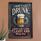 Plaque métallique drôle de bière | Art mural rétro de bar | « Je ne me saoule pas »