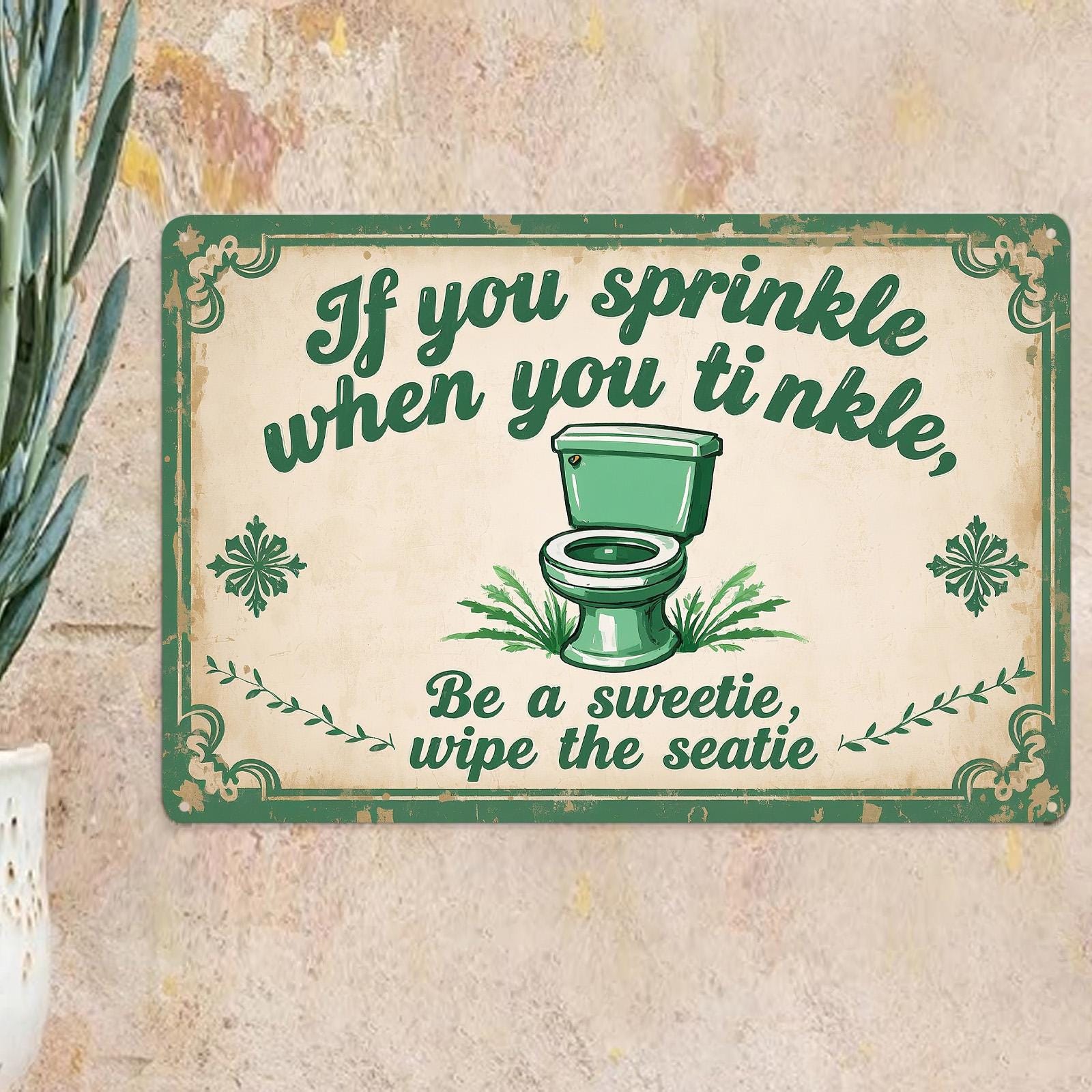 Funny Bathroom Sign: "If You Sprinkle..." Rustic Metal Toilet Decor