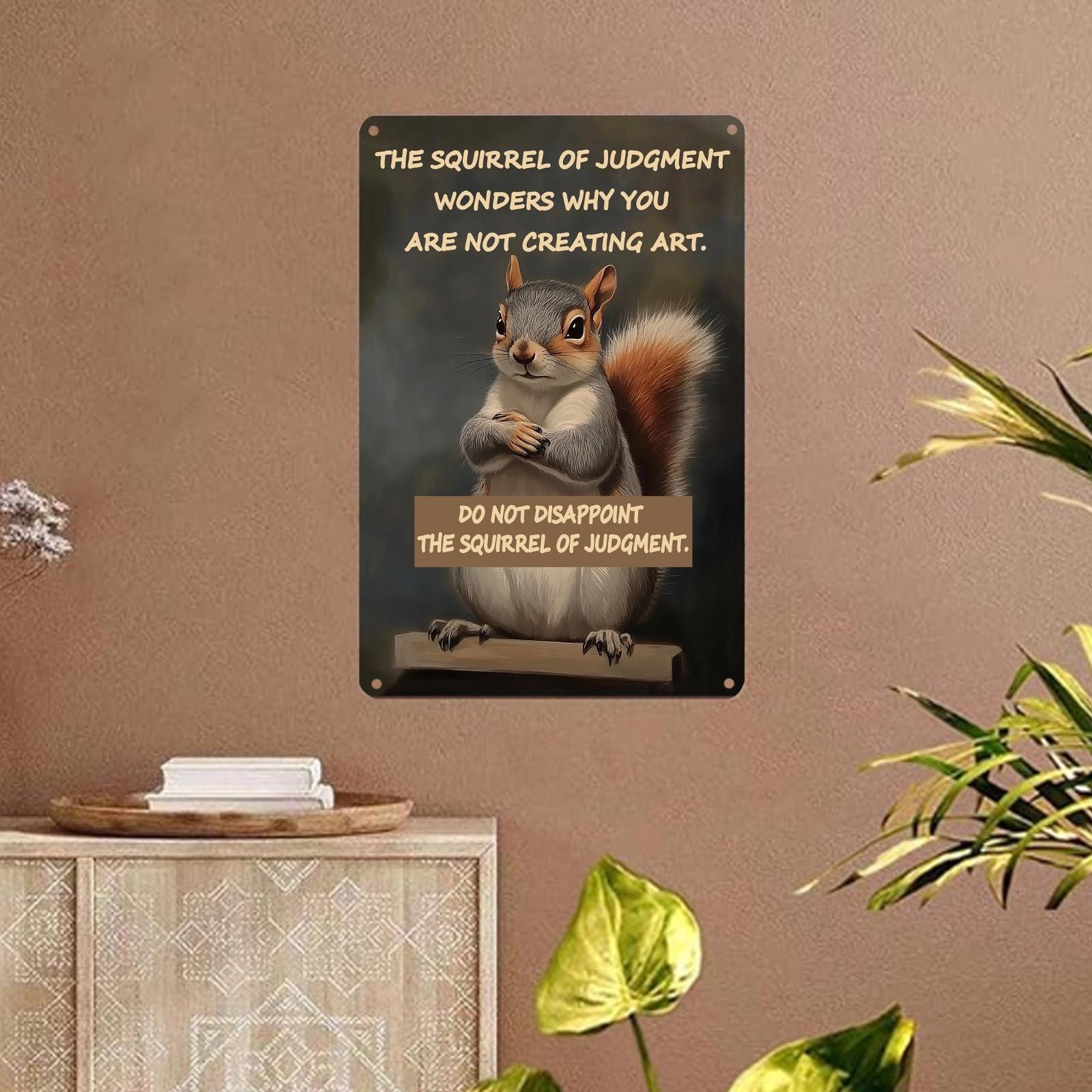 Funny Squirrel of Judgment Metal Sign: Humor Wall Art