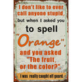 Vintage Orange Humor Metal Sign | Funny Deer Hunting Quote