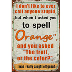 Vintage Orange Humor Metal Sign | Funny Deer Hunting Quote