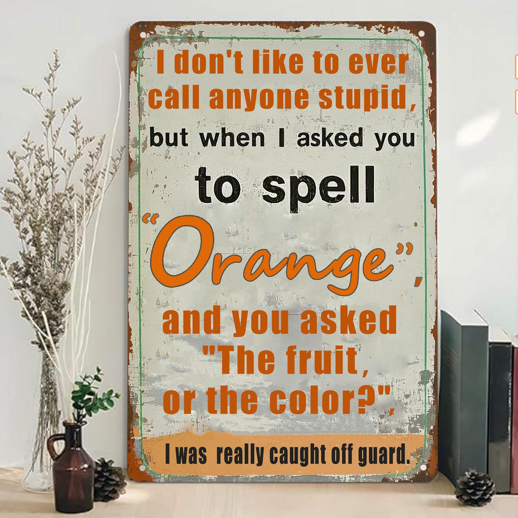Vintage Orange Humor Metal Sign | Funny Deer Hunting Quote
