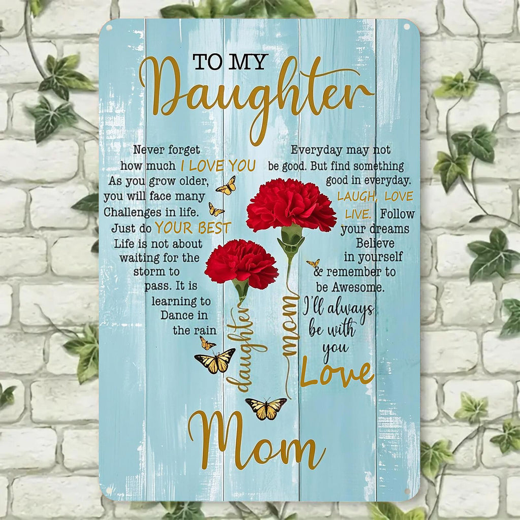 To My Daughter Metal Sign: Red Rose Bouquet, Love Mom Gift