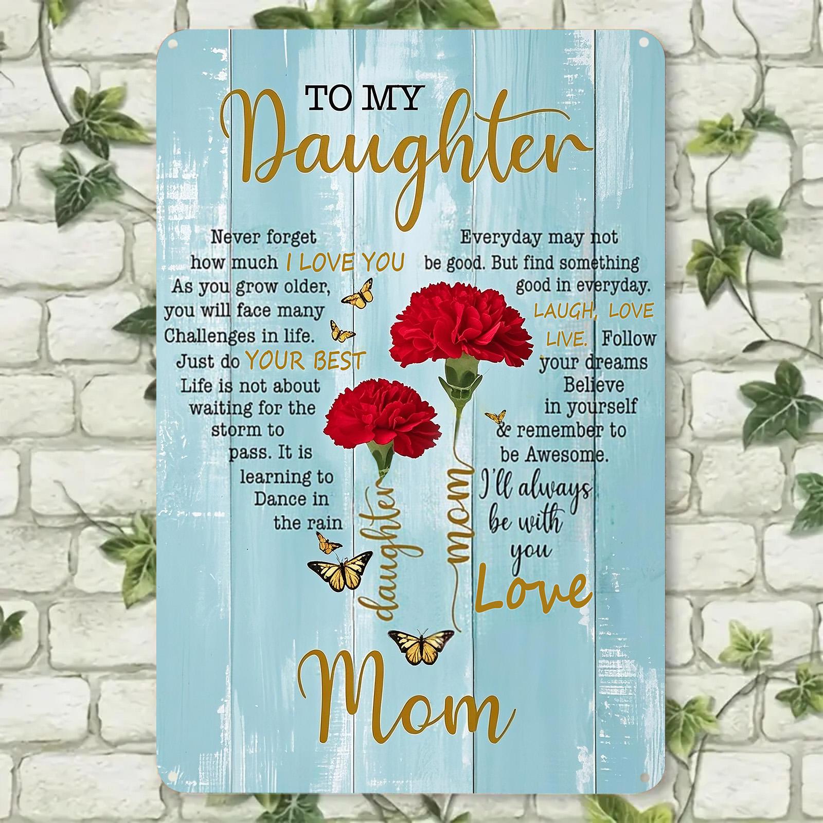 To My Daughter Metal Sign: Red Rose Bouquet, Love Mom Gift