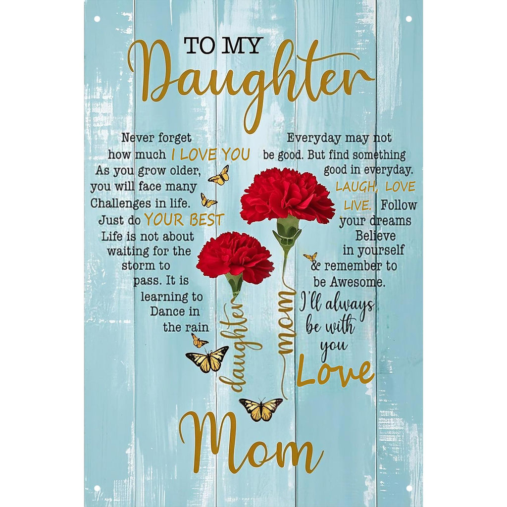 To My Daughter Metal Sign: Red Rose Bouquet, Love Mom Gift