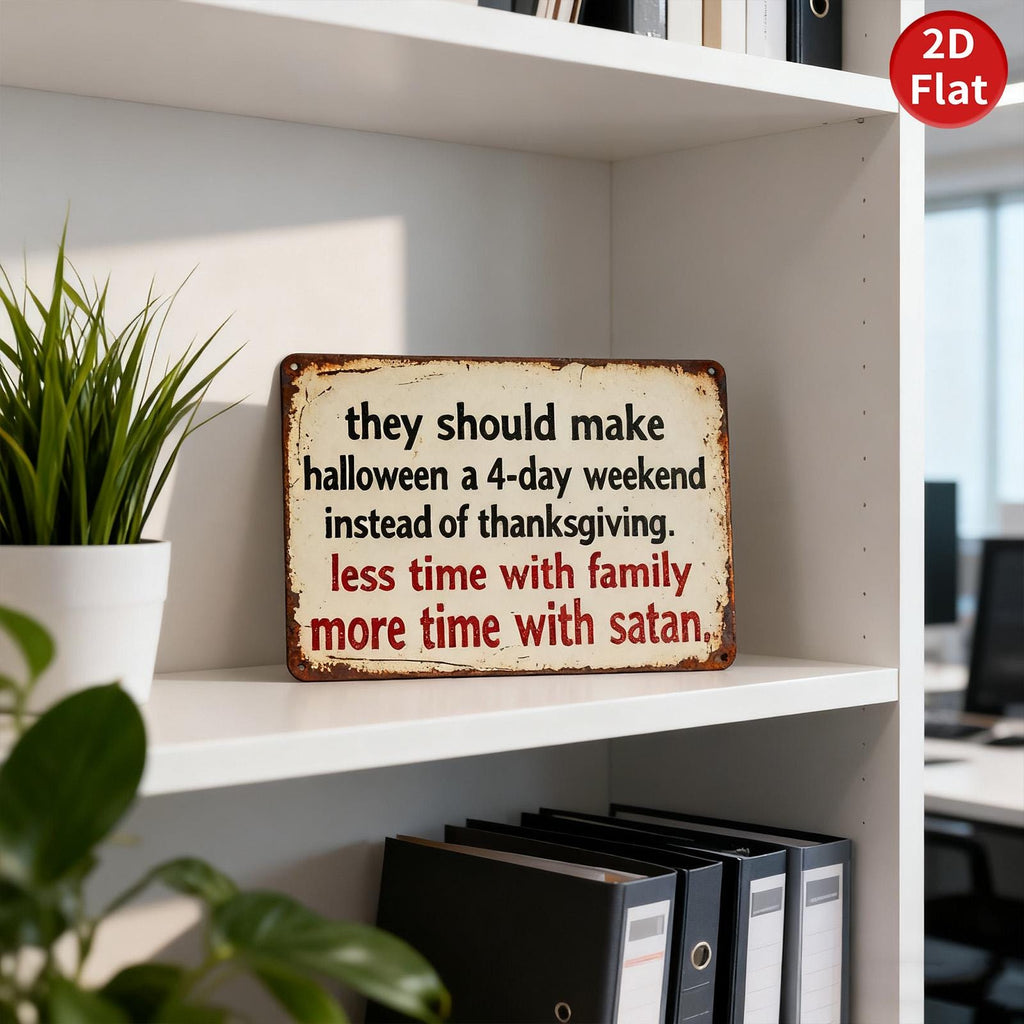 Funny Halloween Metal Sign: 4-Day Weekend, Rustic Cabin Decor
