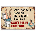 Rustic Metal Sign: Funny Toilet Pool Humor, Cabin Decor (8x12)
