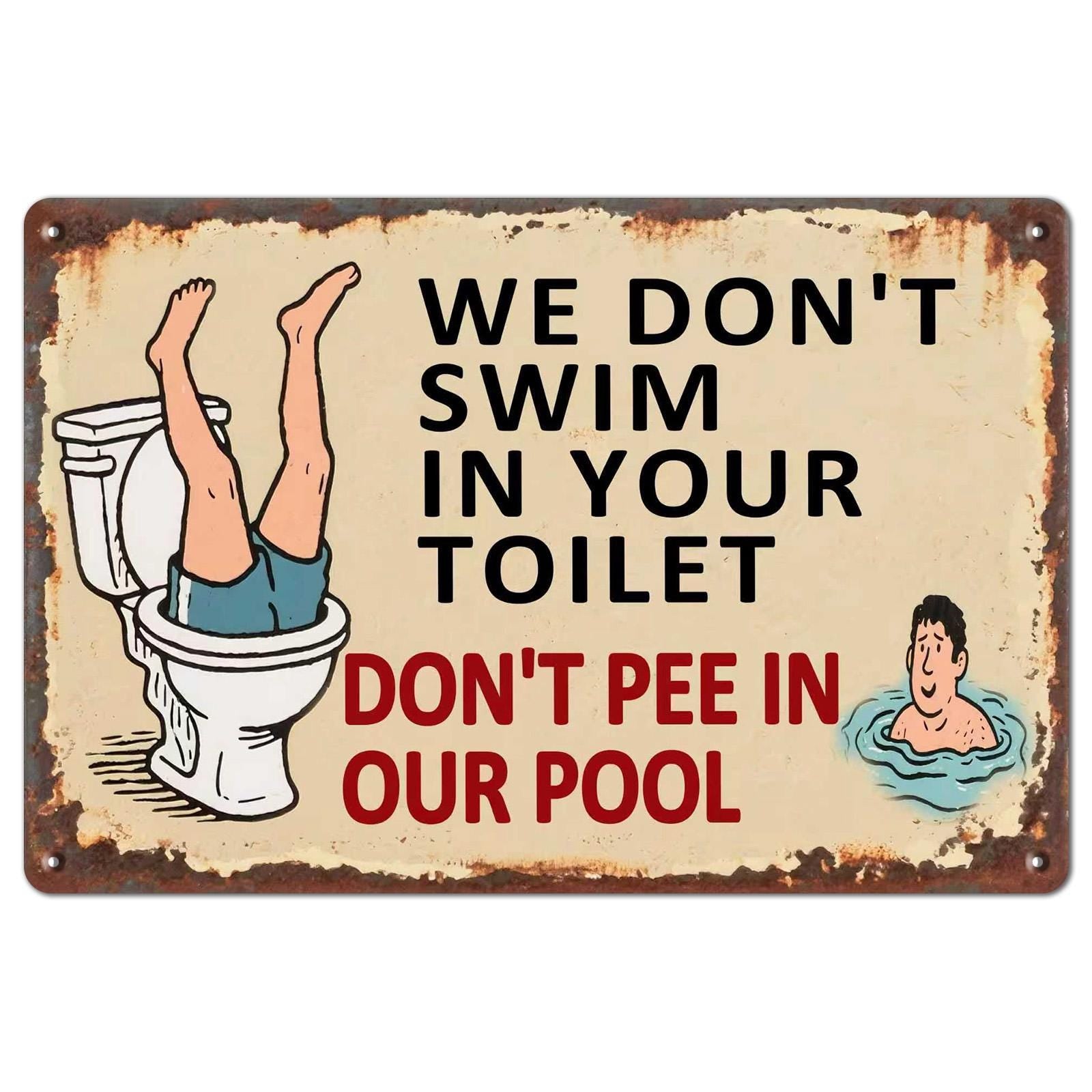 Rustic Metal Sign: Funny Toilet Pool Humor, Cabin Decor (8x12)