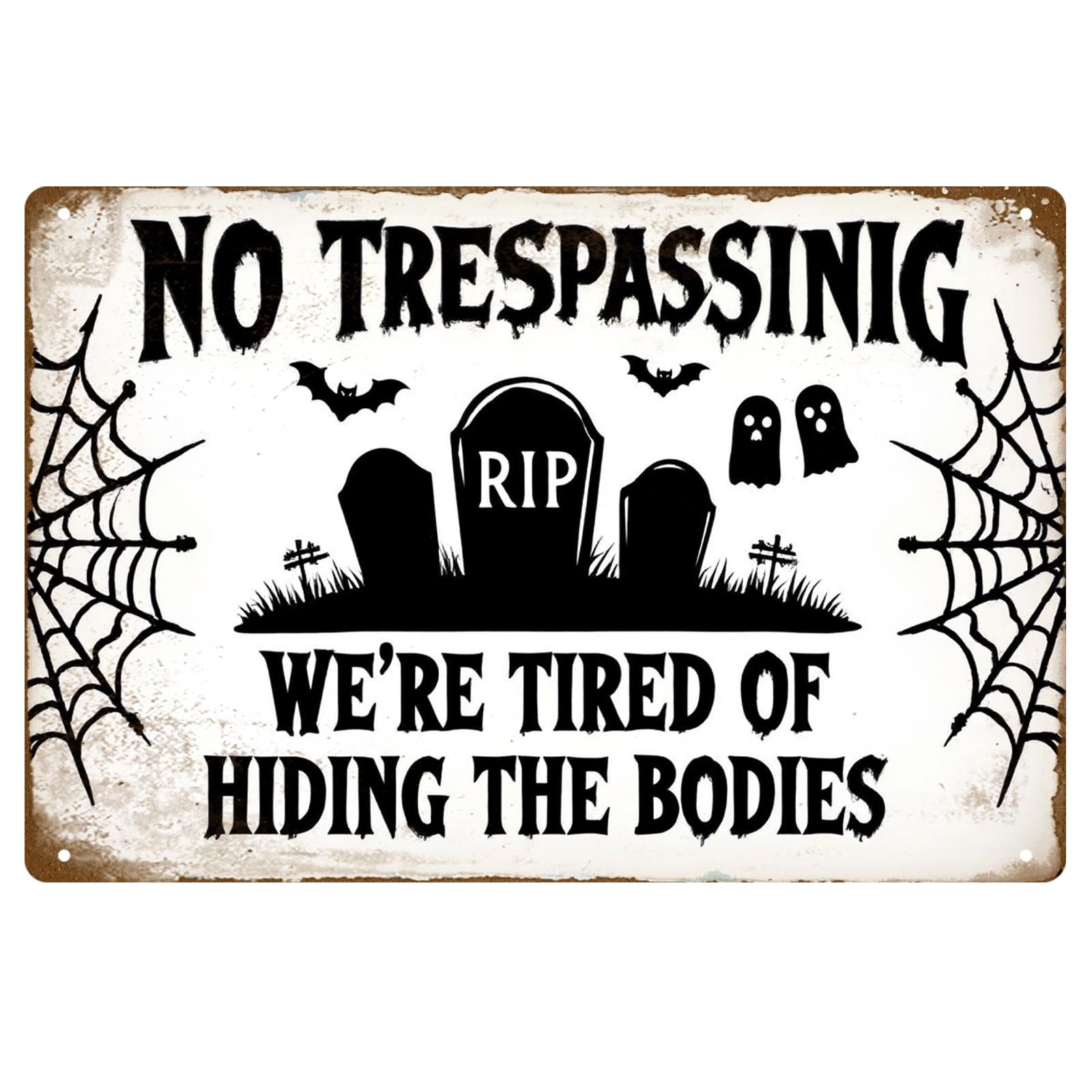 Funny 'Hiding Bodies' No Trespassing Metal Sign - Halloween Decor