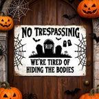 Lustiges „Hiding Bodies“ Betreten Verboten Metallschild | Halloween Deko
