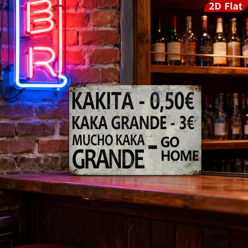 Funny Kakita Metal Sign, Kaka Grande Bar Decor