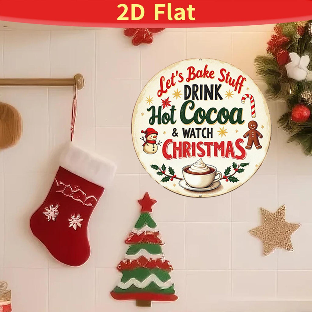 Let's Bake Stuff Drink Hot Cocoa Metal Sign - Round Christmas Kitchen & Holiday Wall Decor