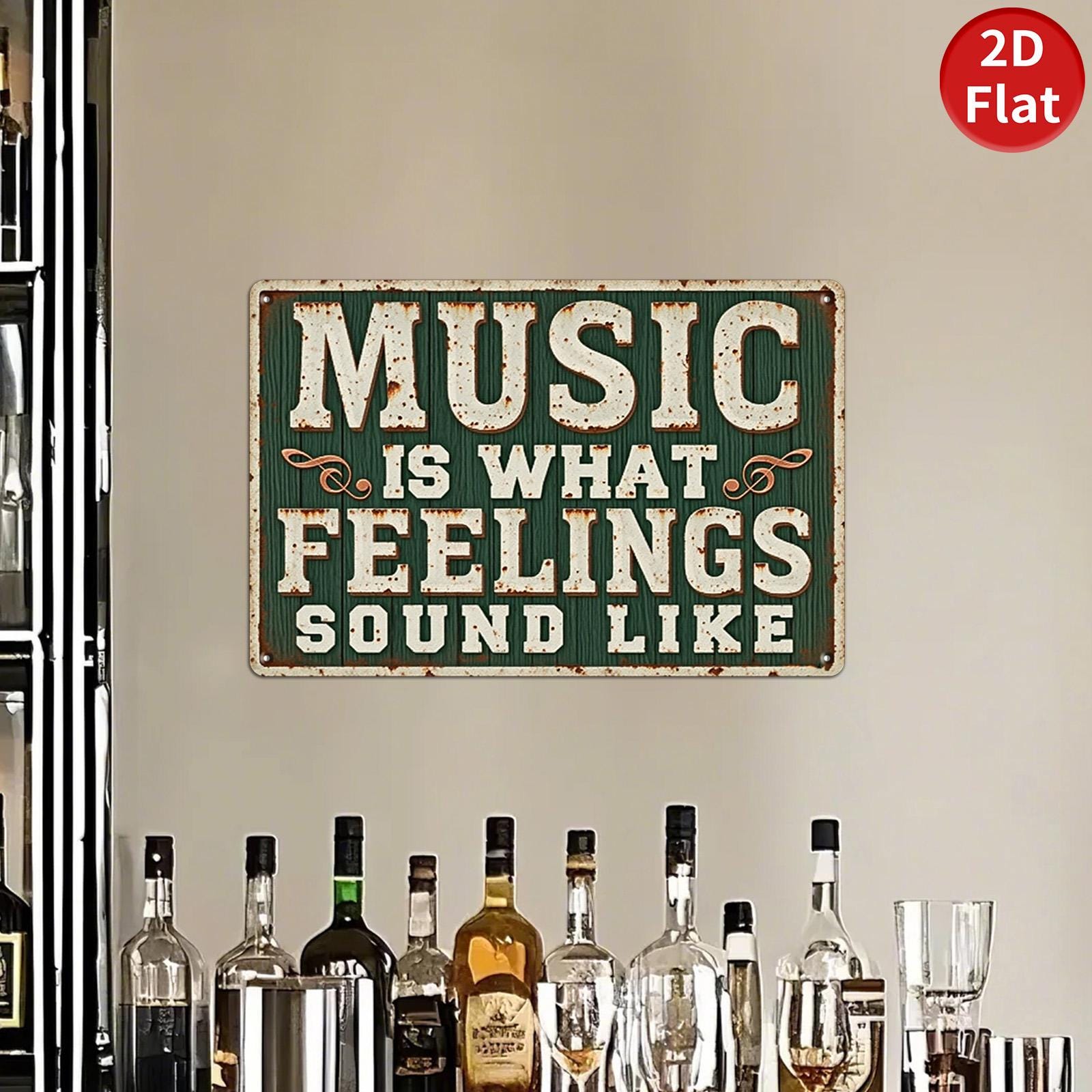Rustic "Music is What Feelings Sound Like" Metal Sign - Home Bar Decor