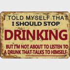 Lustiges Trinkzitat Blechschild | Vintage Bar & Man Cave Deko