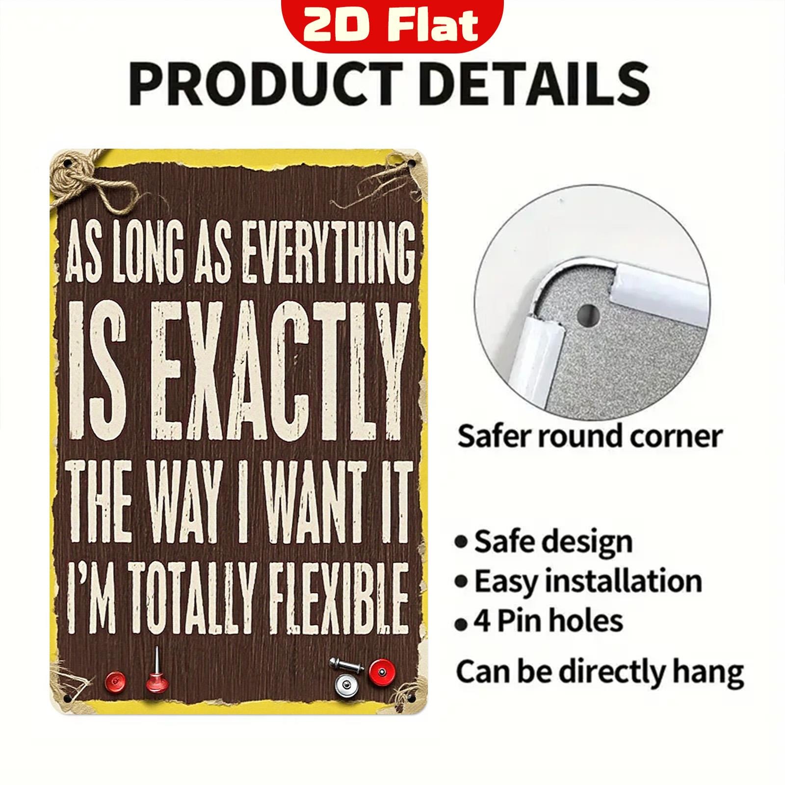 Funny Quote Metal Sign: "Totally Flexible" Vintage Style Decor